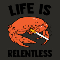 Crab Life Is Relentless Heavy Core Tee | Teevron