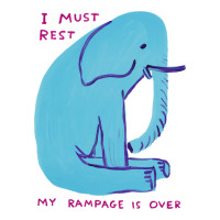 i must rest my rampage is over | Teevron