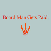 Toronto Kawhi Board Man Gets Paid Heavy Core Tee | Teevron