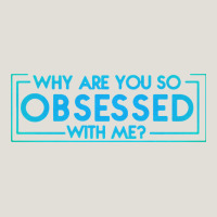 Why Are You So Obsessed With Me Heavy Core Tee | Teevron