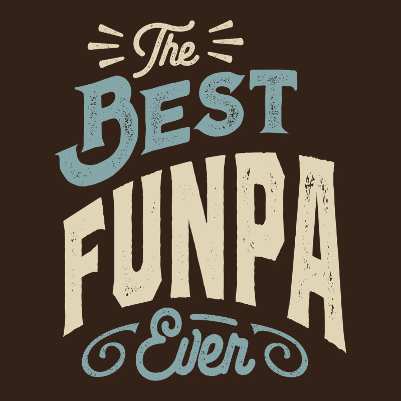 The Best Funpa Ever - Mens Funny Dad And Grandpa Heavy Core Tee by artisFamous | Teevron