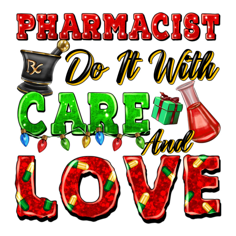 Pharmacist Do It With Care And Love Christmas Premium Tee by FaDigitalArtStudio | Teevron