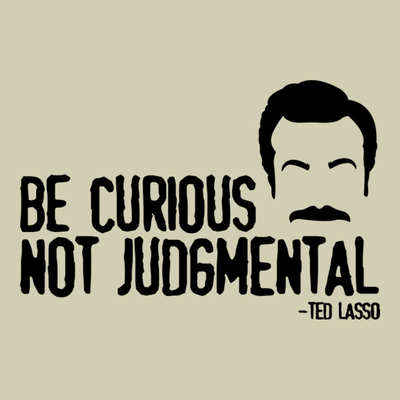 Be Curious Not Judgemental Heavy Core Tee by artisFamous | Teevron