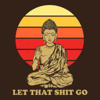 Let That Shit Go Buddha Heavy Core Tee | Teevron