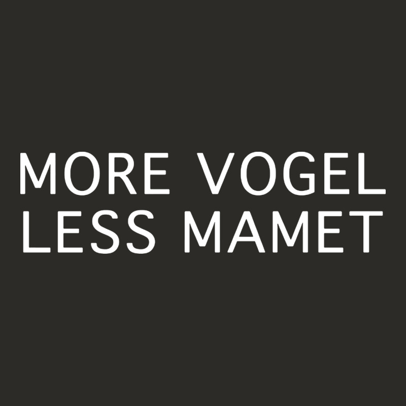 More Vogel Less Mamet Heavy Core Tee by artisFamous | Teevron