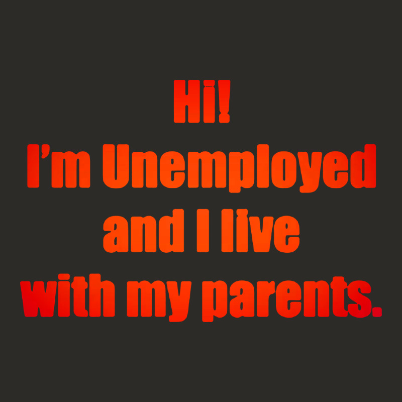 I'm Unemployed And I Live With My Parents Heavy Core Tee by artisFamous | Teevron