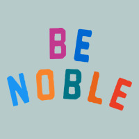 Be Noble Tee Heavy Core Tee | Teevron