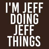 I'm Jeff Doing Jeff Things Shirt Funny Christmas Gift Idea Heavy Core Tee | Teevron