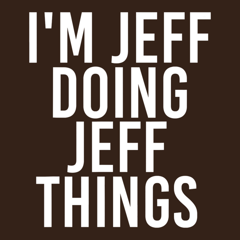 I'm Jeff Doing Jeff Things Shirt Funny Christmas Gift Idea Heavy Core Tee by artisFamous | Teevron