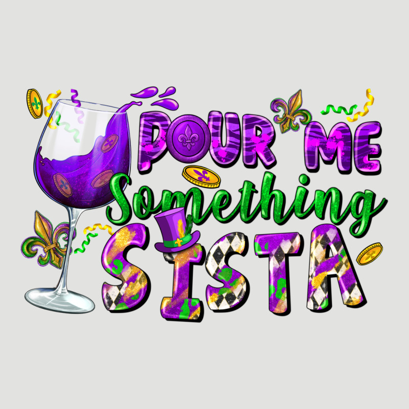 Pour Me Something Sista Classic Tee by FaDigitalArtStudio | Teevron