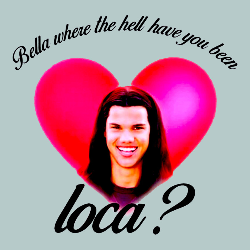 Bella Where The Hell Have You Been Loca Heavy Core Tee by artisFamous | Teevron