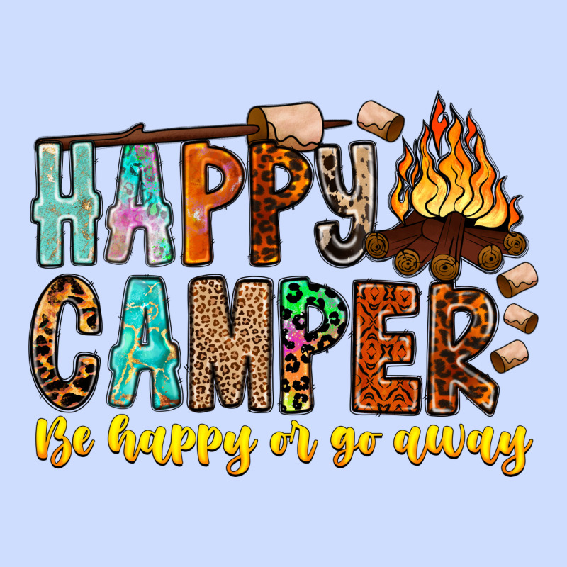 Happy Camper Be Happy Or Go Away Urban Heavy Tee by CowhideDigitalArt | Teevron