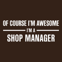I'm Awesome I'm A Shop Manager Heavy Core Tee | Teevron