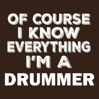 I Know Everything I'm A Drummer Heavy Core Tee | Teevron