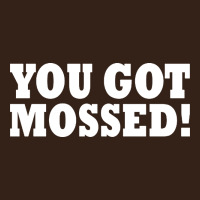 You Got Mossed Heavy Core Tee | Teevron