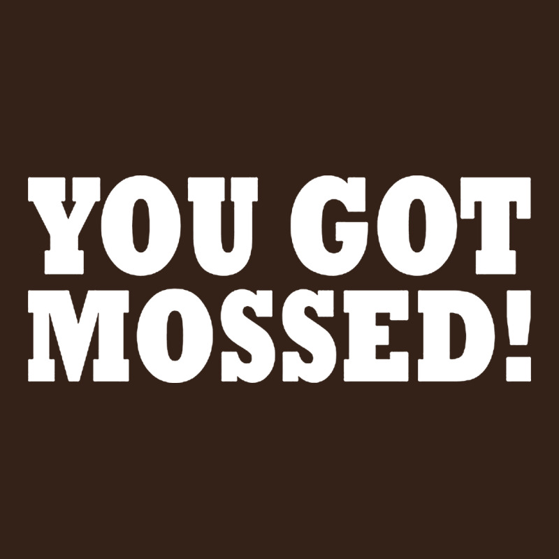 You Got Mossed Heavy Core Tee by artisFamous | Teevron