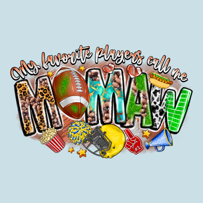 My Favorite Players Call Me Mawmaw Ladies Tee by CowhideDigitalArt | Teevron