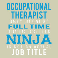 Occupational Therapist Because Ninja Is Not A Job Title Heavy Core Tee | Teevron