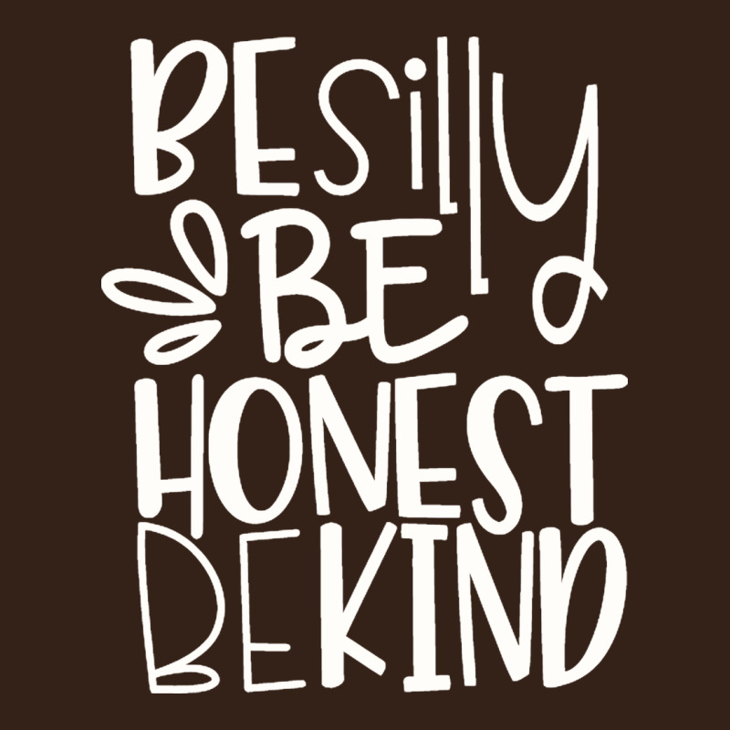 Be Silly Be Honest Be Kind Heavy Core Tee by DesigneFamous | Teevron