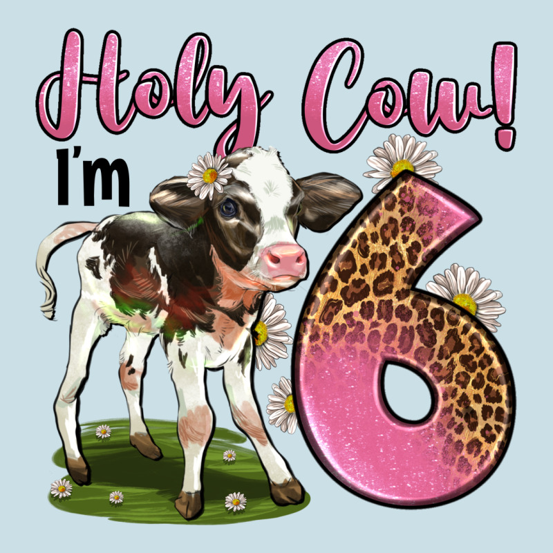 Holy Cow I'm 6 Years Old Ladies Tee by LillyAllenDesigns | Teevron