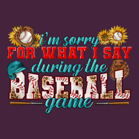 I'm Sorry For What I Say During The Baseball Game Premium Tee | Teevron