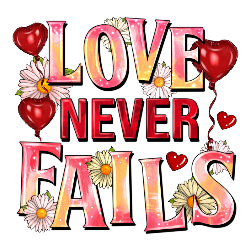 Love Never Fails Premium Tee by FaDigitalArtStudio | Teevron