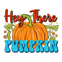 Hey There Pumpkin | Teevron