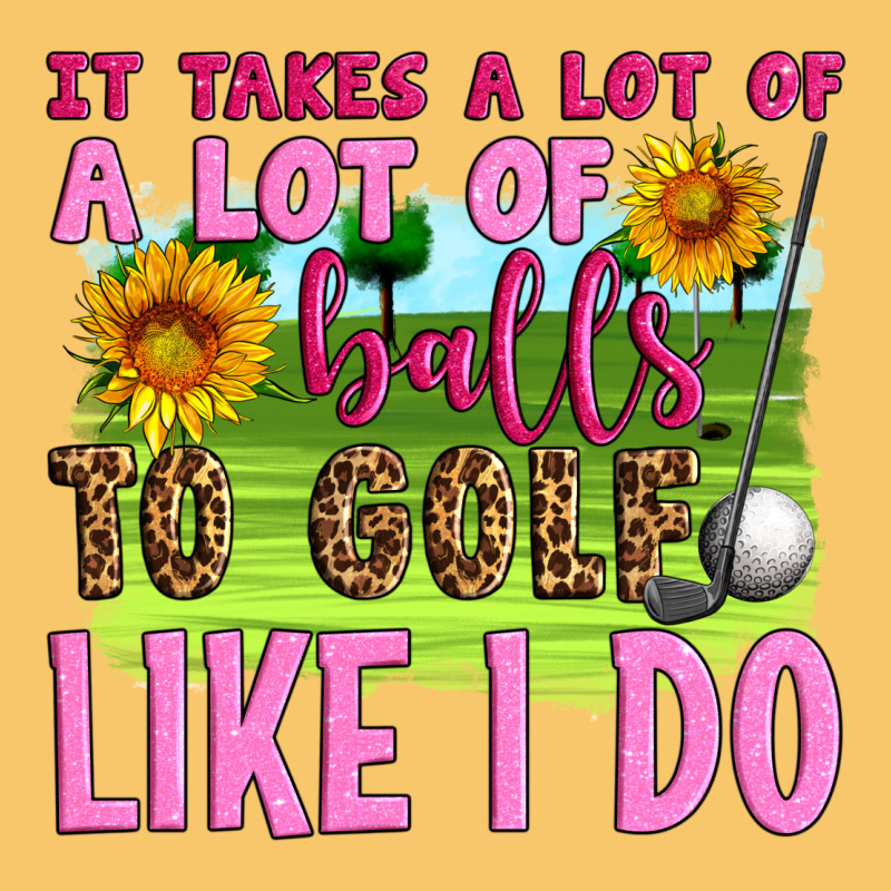 It Takes A Lot Of A Lot Of Balls To Golf Like I Do Vintage Hoodie by Artiststas | Teevron