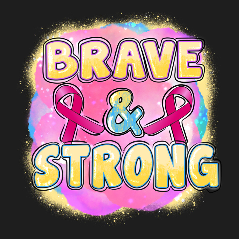 Brave And Strong Cancer Classic Tee by FaDigitalArtStudio | Teevron