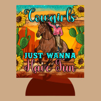 Cowgirls Just Wanna Have Fun 12 Oz Can Cooler (regular) Vintage Hoodie | Teevron