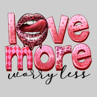 Love More Worry Less Premium Tee | Teevron