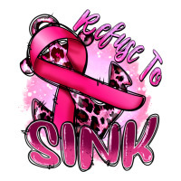 Refuse to sink Cancer | Teevron