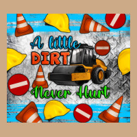 A Little Dirt Never Hurt Steam Roller Tumbler Vintage Hoodie | Teevron