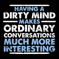 Having A Dirty Mind Makes Ordinary Conversations Much More Interesting Heavy Core Tee | Teevron