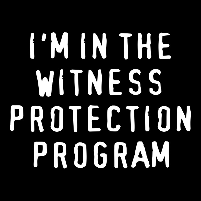 I'm In The Witness Protection Program Heavy Core Tee by linhVisuals | Teevron