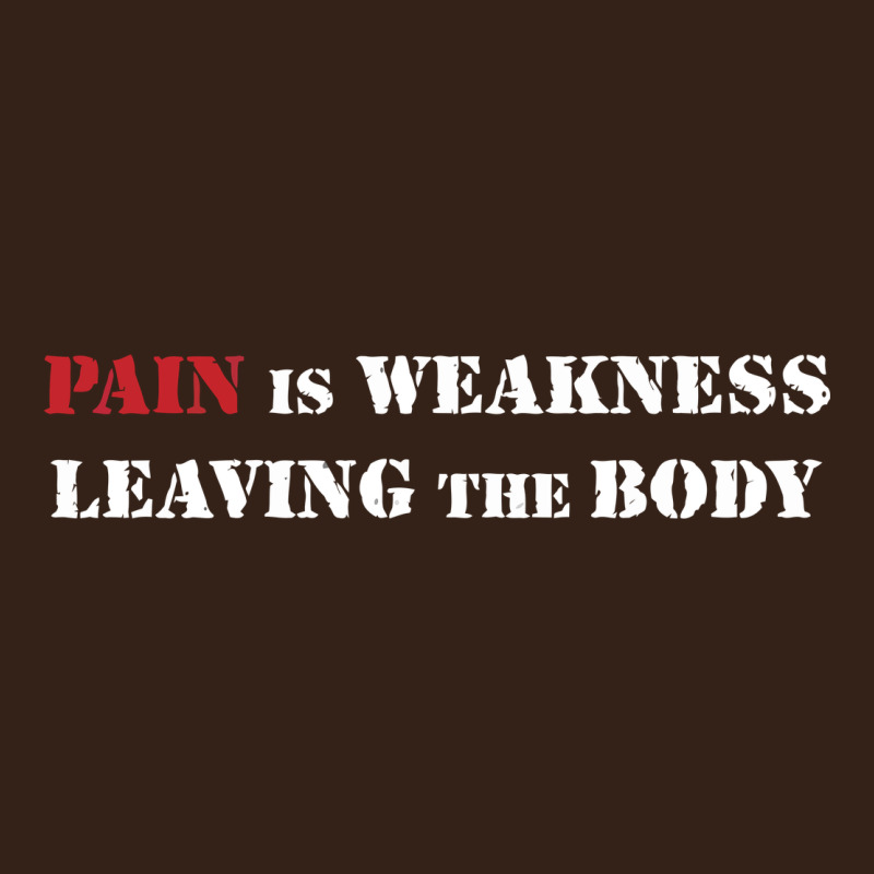 Pain Is Weakness Leaving The Body Heavy Core Tee by linhVisuals | Teevron