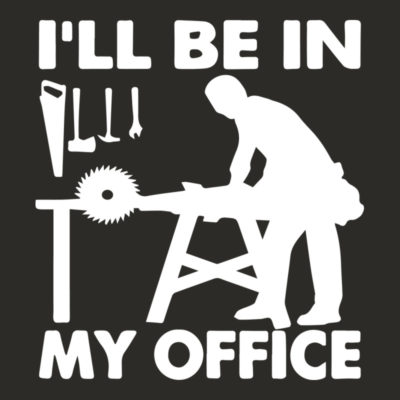 I'll Be In My Office Carpenter Woodworking Heavy Core Tee by linhVisuals | Teevron