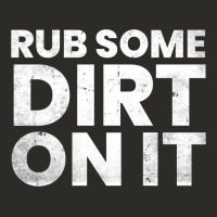 Vintage Funny Shirts For Men, Rub Some Dirt On It Long Sleeve T Shirt Heavy Core Tee | Teevron