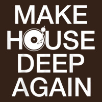 Make House Deep Again House Music Turntable T Shirt Heavy Core Tee | Teevron