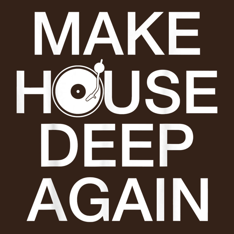 Make House Deep Again House Music Turntable T Shirt Heavy Core Tee by linhVisuals | Teevron