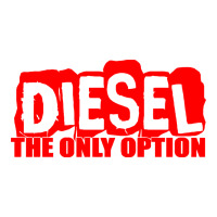 Diesel The Only Option | Teevron