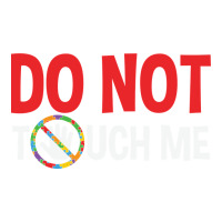 do not touch me autism kid | Teevron