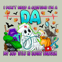 I Don't Need A Costume Im A Da My Job Title Is Sca Ladies Tee | Teevron