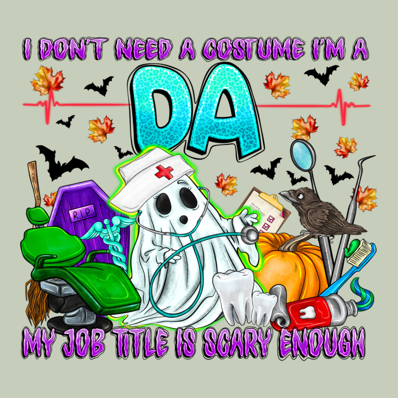 I Don't Need A Costume Im A Da My Job Title Is Sca Ladies Tee by CowhideDigitalArt | Teevron