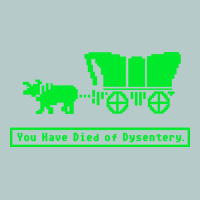 You Have Died Of Dysentery Oregon Trail Heavy Core Tee | Teevron