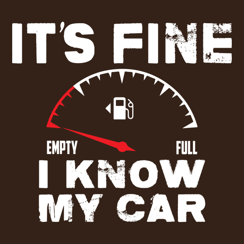Empty Gas Gauge It’s Fine I Know My Car Low Fuel Joke Heavy Core Tee by linhVisuals | Teevron