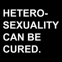 Newheterosexuality Can Be Cured Heavy Core Tee | Teevron