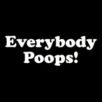 Everybody Poops Heavy Core Tee | Teevron