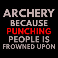 Archery Because Punching People Is Frowned Upon Heavy Core Tee | Teevron