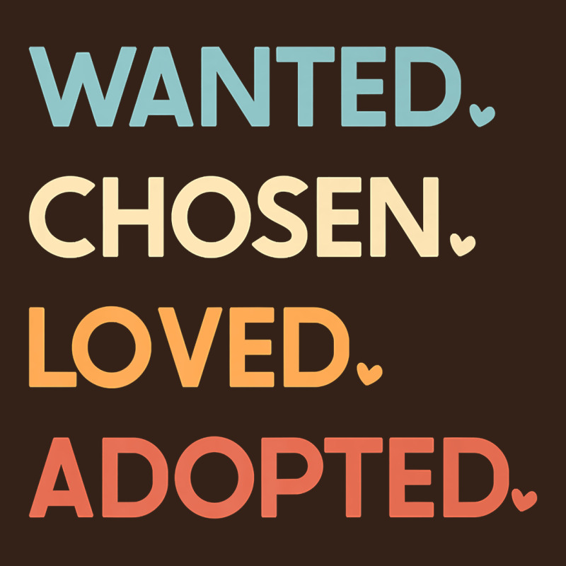 Adoption Day Announcement   Wanted Chosen Loved Adopted Premium T Shir Heavy Core Tee by linhVisuals | Teevron